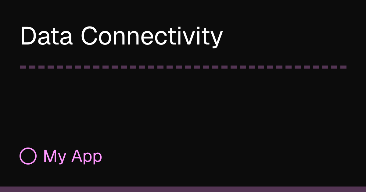 Unconnected Data Data Connectivity
